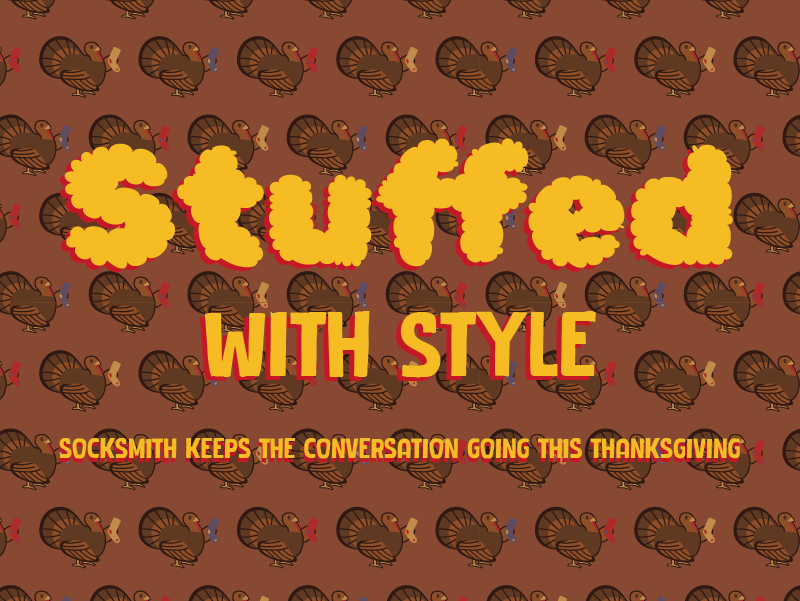 Stuffed with Style: Socksmith Keeps the Conversation Going This Thanksgiving